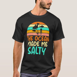 Der Ozean machte mich salzig Lustige Meeresbiologi T-Shirt