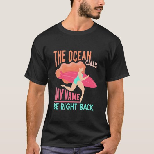 Der Ozean ruft Surfer T-Shirt (Vorderseite)