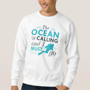 Der Ozean ruft Sweatshirt
