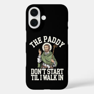 Der Paddy fängt nicht an, bevor ich lustige irisch iPhone 16 Hülle