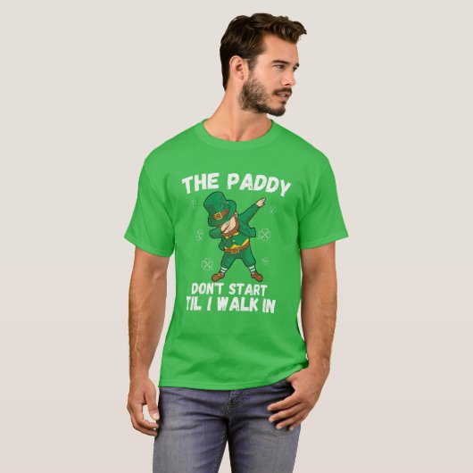 Der Paddy fängt nicht an, bis ich einlaufe - Funny T-Shirt (Vorne ganz)
