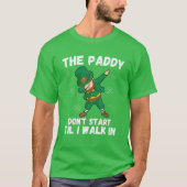 Der Paddy fängt nicht an, bis ich einlaufe - Funny T-Shirt (Vorderseite)