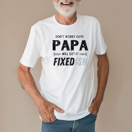 Der Papa des lustigen Vaters wird es reparieren ru T-Shirt