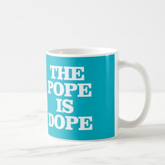 DER PAPST IS DOPE COFFEE MUG KAFFEETASSE (Rechts)
