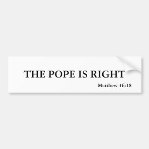 Der PAPST IS RIGHT, Matthew-16:18 Autoaufkleber