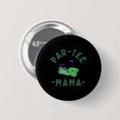 Der Par Tee Mama Hole In One Golf Eltern Passend Button (Vorne & Hinten)