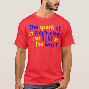 Der Park eines Elektrers kann die Welt erhellen T-Shirt