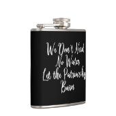 Der Patriarchy Burn Funny Feminist gelassen Flachmann (Rechts)