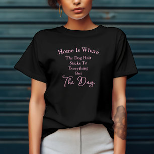 Der Pelz hält an allem außer dem Hund fest T-Shirt
