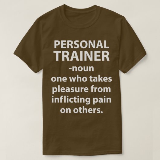 Der Personal Trainer erregt angenehme Schmerzen T-Shirt (Design vorne)