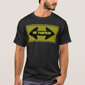 der Pfeil mit 2 Richtungen, FARTED ER! T-Shirt