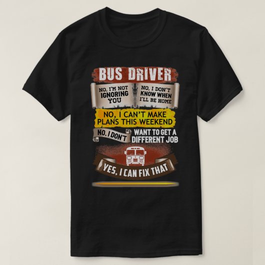 Der phantastische Busfahrer kann das Problem beheb T-Shirt (Design vorne)