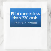 Der Pilot bringt weniger als 20 Dollar Bargeld Rechteckiger Aufkleber (Tasche)