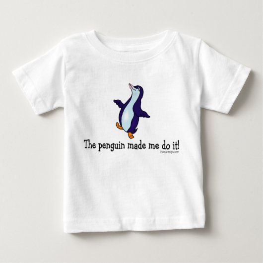 Der Pinguin hat mich dazu gebracht, es zu tun! Baby T-shirt (Vorderseite)