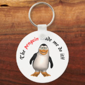 Der Pinguin hat mich dazu gebracht, es zu tun! Sch Schlüsselanhänger (Vorderseite)