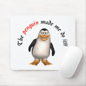 Der Pinguin ließ mich es tun! Mousepad (Mit Mouse)