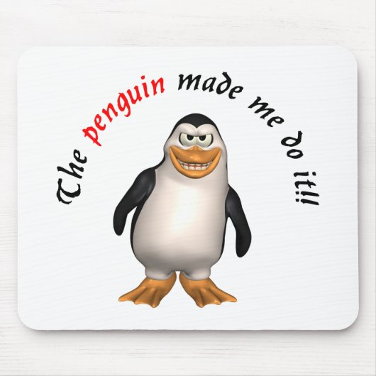Der Pinguin ließ mich es tun! Mousepad (Vorne)