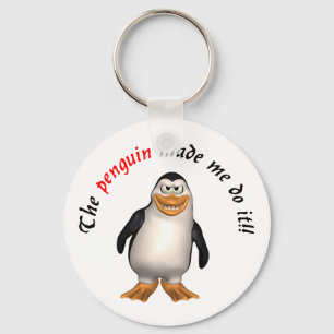 Der Pinguin ließ mich es tun! Schlüsselanhänger