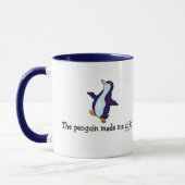 Der Pinguin ließ mich es tun! Tasse (Links)