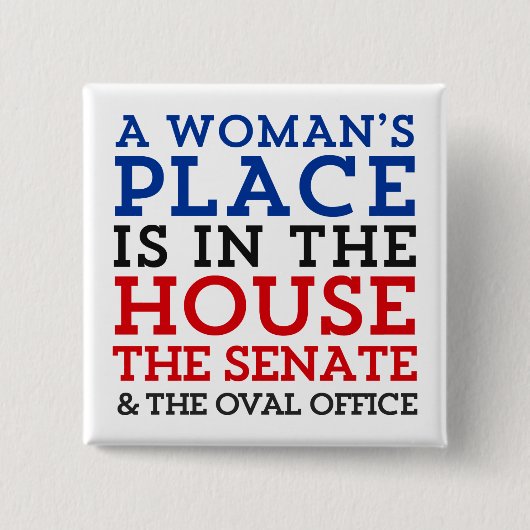 Der Platz einer Frau ist im Haus Button (Vorderseite)