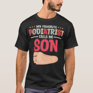 Der Podiatriker nennt mich Son Podiatry Foot Docto T-Shirt