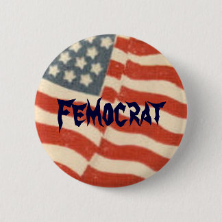 Der politische Knopf Femocrat Frauen Button