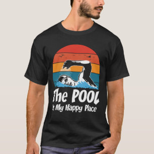 Der Pool ist mein glücklicher Ort - das Schwimmen T-Shirt