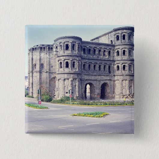 Der Porta Nigra, 4. Jahrhundert Button (Vorderseite)
