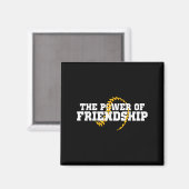 Der Power der Freundschaft Magnet (Vorderseite/Rückseite)