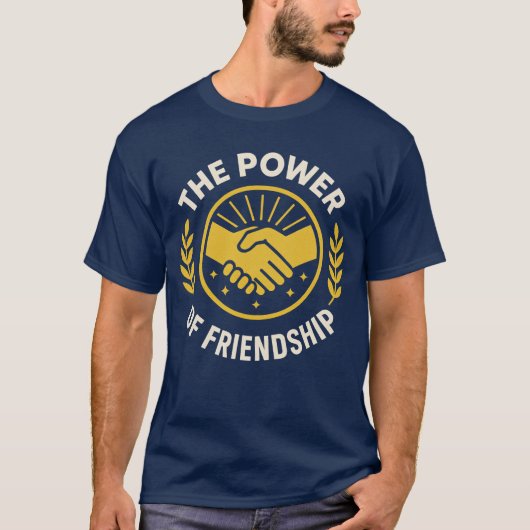 DER POWER DER FREUNDSCHAFT T-Shirt (Vorderseite)