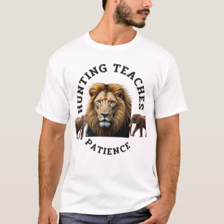 Der Power der Geduld in der Wilden Jagd und Jungle T-Shirt