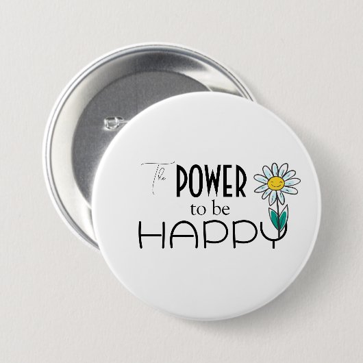 DER POWER, DER GLÜCKLICH SEIN SOLL BUTTON (Vorne & Hinten)