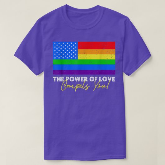 Der Power der Liebe zwingt Sie LGBt Usa Regenbogen T-Shirt (Design vorne)