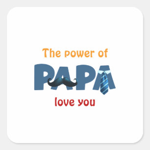Der Power der Papa Quadratischer Aufkleber