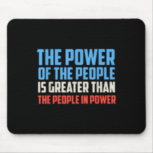 Der Power des Volkes ist größer als der des Volkes Mousepad