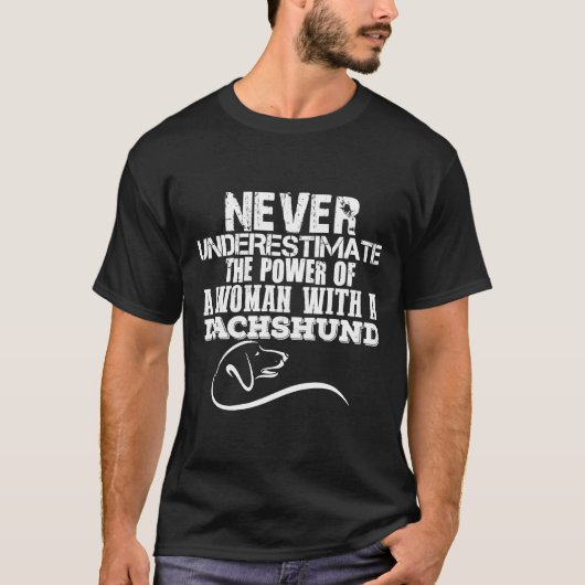 Der Power einer Frau mit Dackel T-Shirt (Vorderseite)