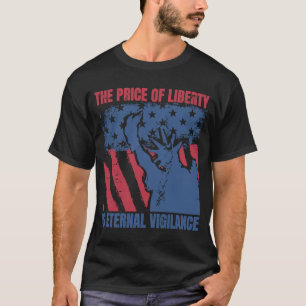 Der Preis der Freiheit ist ewige Vigilance 4. J T-Shirt