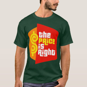 Der Preis ist richtig T-Shirt