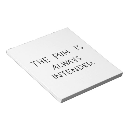 Der Pun ist immer beabsichtigt Notizblock (angewinkelt)