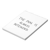 Der Pun ist immer beabsichtigt Notizblock (Rotiert)