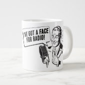 Der Radio Typ - Ich habe ein Gesicht für Radio gro Jumbo-Tasse (Vorderseite Rechts)