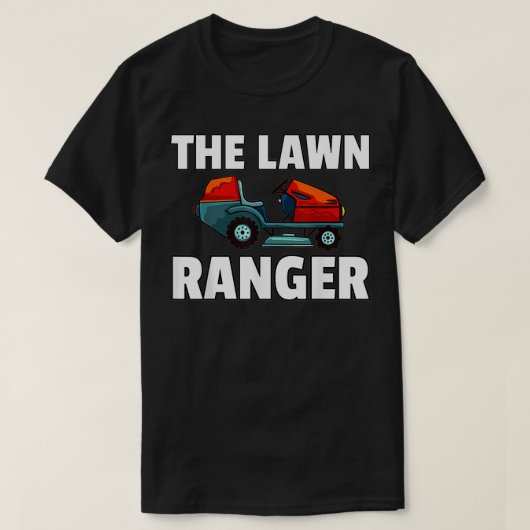 Der Rasenmäher Ranger mäht ein Geschenk von der Ra T-Shirt (Design vorne)