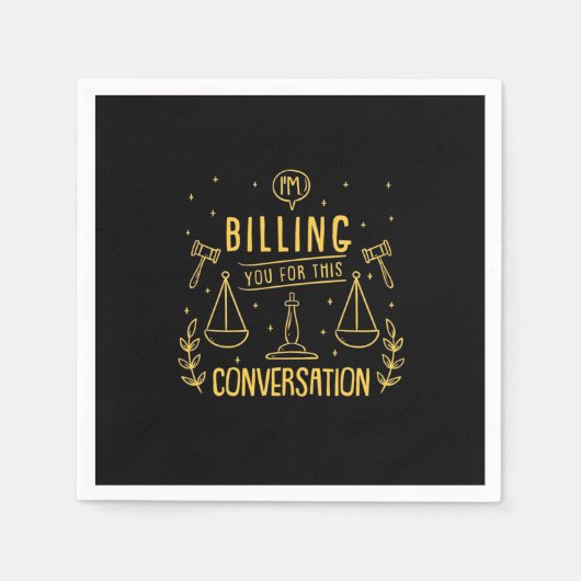 Der Rechtsanwalt rechnet Ihnen für diese Diskussio Serviette (Vorderseite)