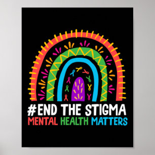 Der Regenbogen beendet das Stigma Mental Health Ma Poster