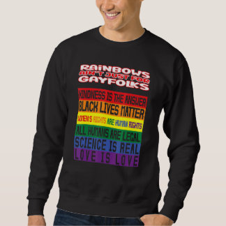 Der Regenbogen ist für jeden Stolz des 21. Jahrhun Sweatshirt