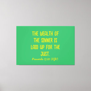 Der Reichtum des Siegers ist für die Gerechten auf Leinwanddruck
