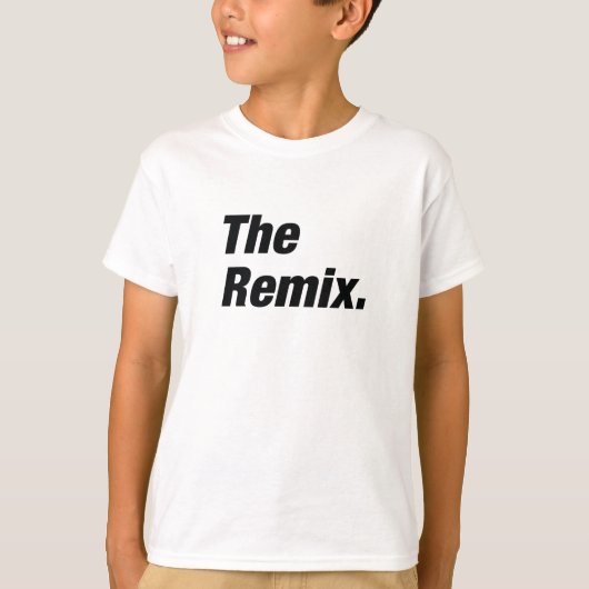 Der Remix T-Shirt (Vorderseite)