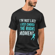 Der richtige Moment - Motivierend T - Shirt für Zi