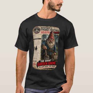 Der Riesen-Gartenzwerg -- Kryptid-Kreatur T-Shirt