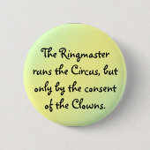 Der Ringmaster lässt den Zirkus laufen Button (Vorderseite)